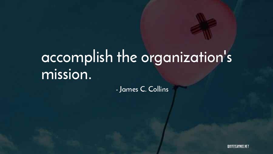 The Mission Quotes By James C. Collins The Mission Quotes By James C. Collins
