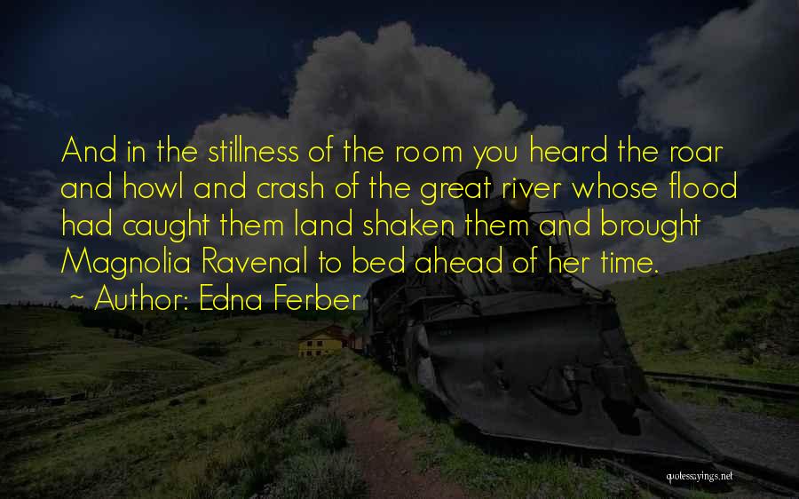 The Mississippi River Quotes By Edna Ferber