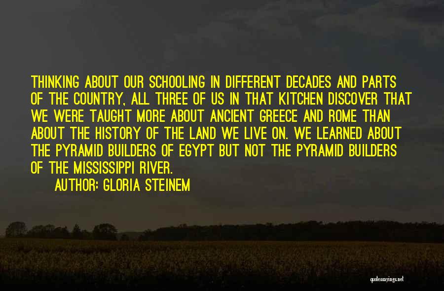 The Mississippi River Quotes By Gloria Steinem