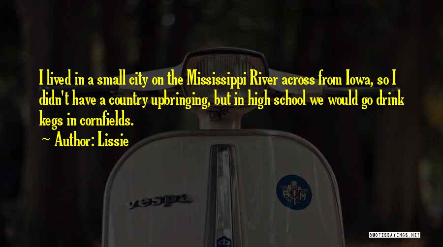 The Mississippi River Quotes By Lissie