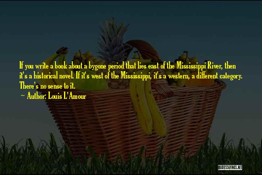 The Mississippi River Quotes By Louis L'Amour