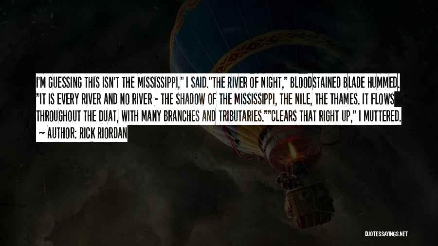 The Mississippi River Quotes By Rick Riordan