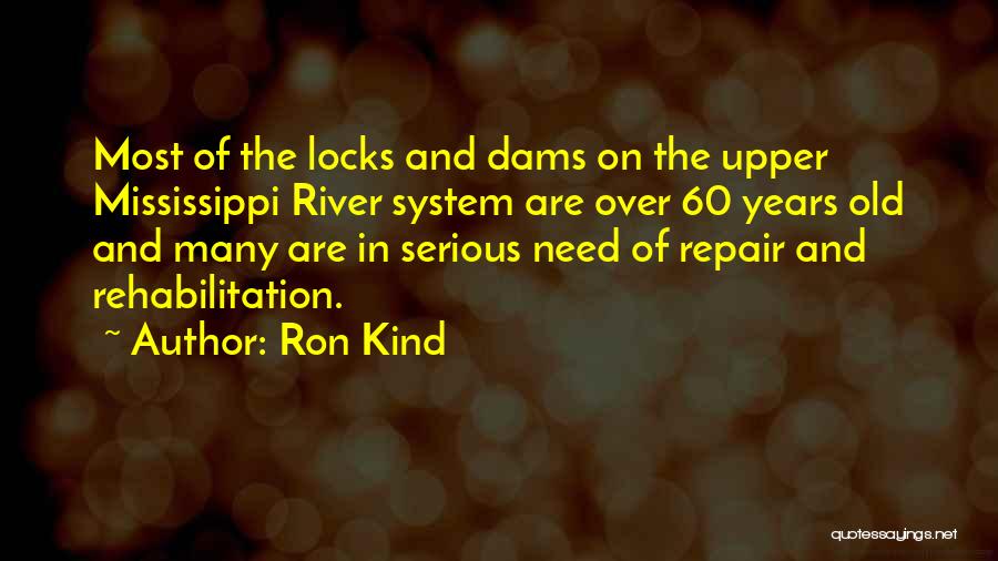 The Mississippi River Quotes By Ron Kind