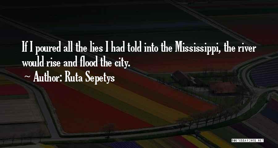 The Mississippi River Quotes By Ruta Sepetys