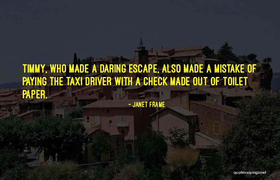 The Mistake Quotes By Janet Frame The Mistake Quotes By Janet Frame
