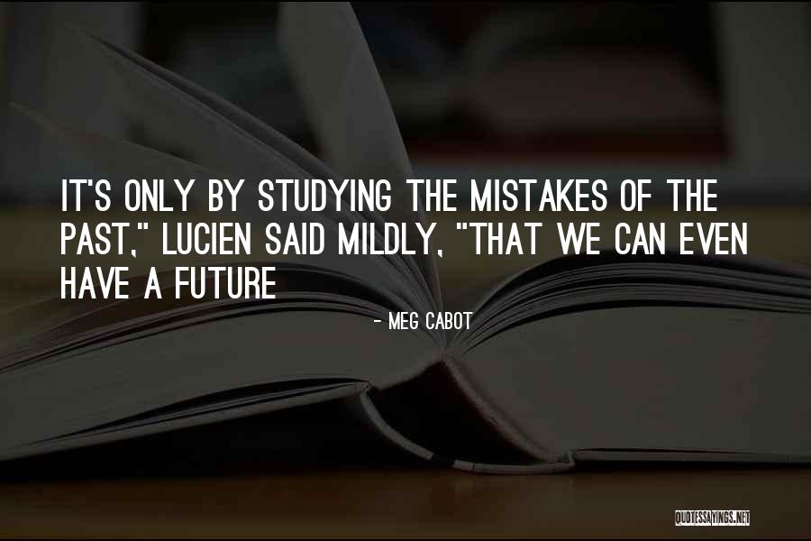 The Mistake Quotes By Meg Cabot The Mistake Quotes By Meg Cabot
