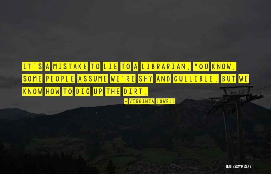The Mistake Quotes By Virginia Lowell The Mistake Quotes By Virginia Lowell