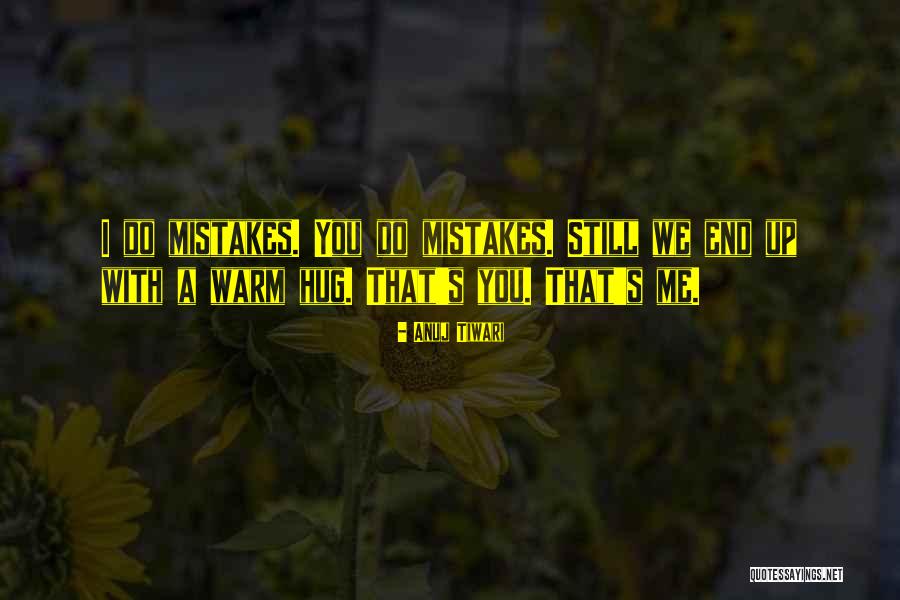The Mistakes Of Youth Quotes By Anuj Tiwari