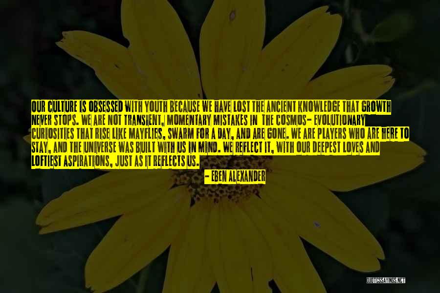 The Mistakes Of Youth Quotes By Eben Alexander