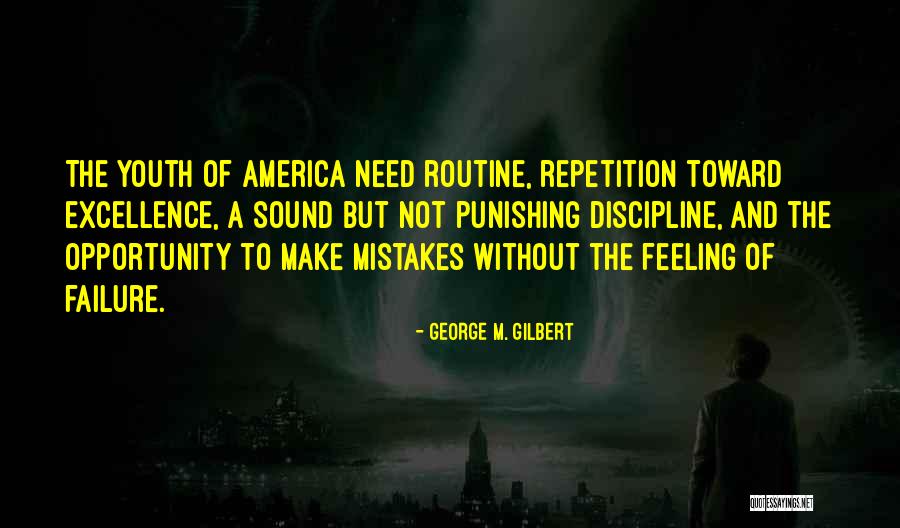 The Mistakes Of Youth Quotes By George M. Gilbert