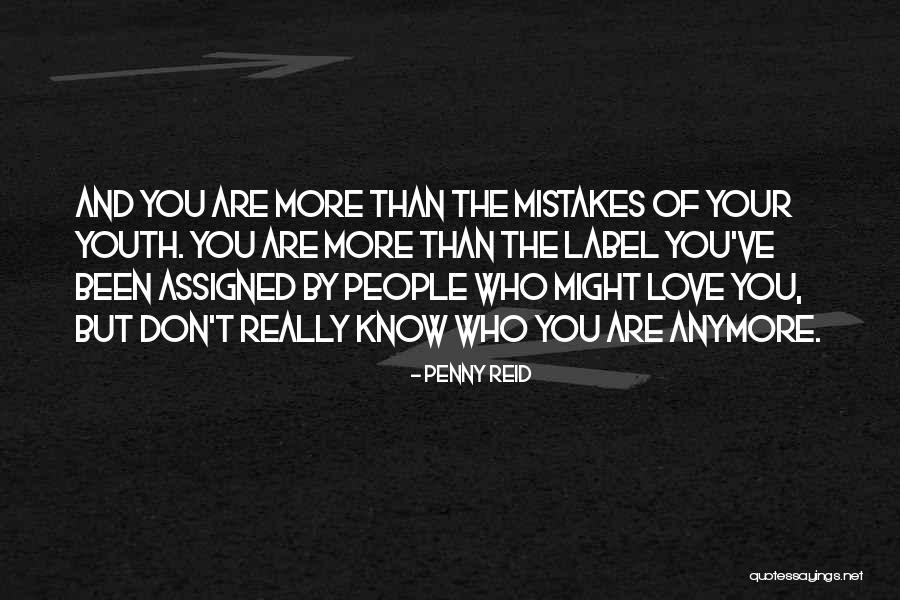 The Mistakes Of Youth Quotes By Penny Reid