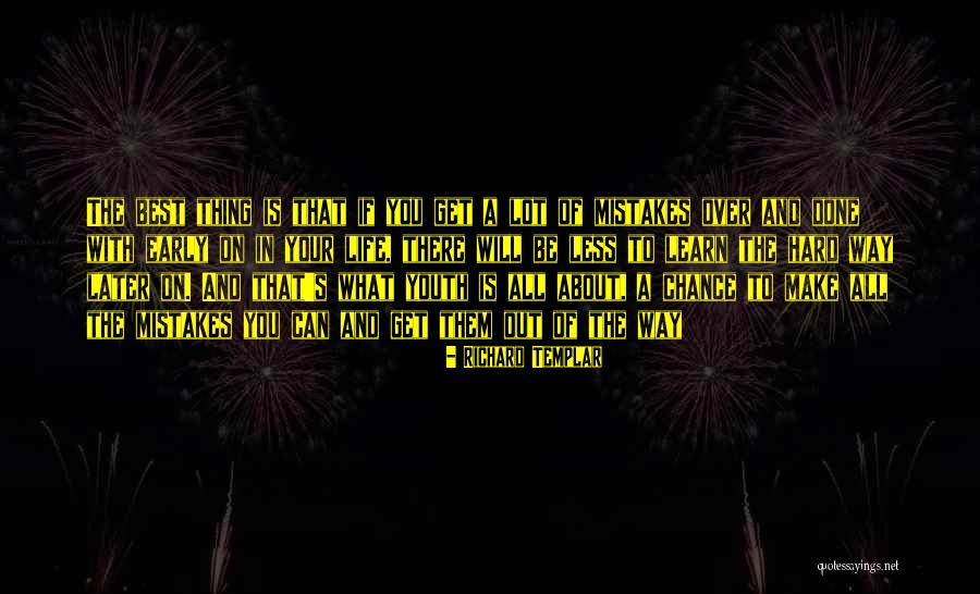 The Mistakes Of Youth Quotes By Richard Templar