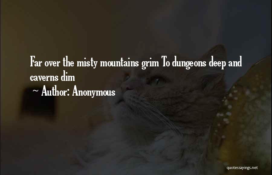 The Misty Mountains Quotes By Anonymous