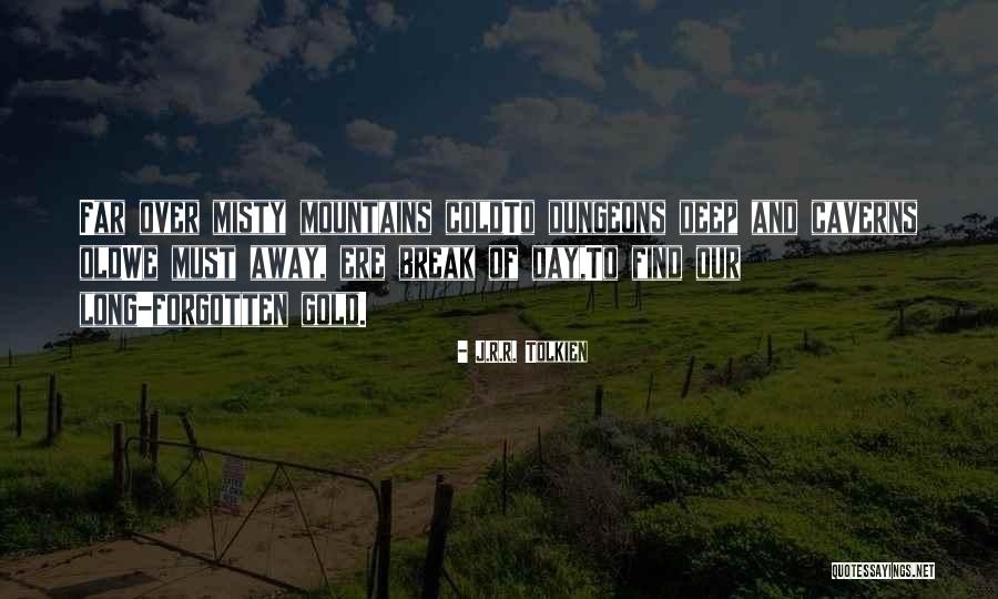The Misty Mountains Quotes By J.R.R. Tolkien The Misty Mountains Quotes By J.R.R. Tolkien