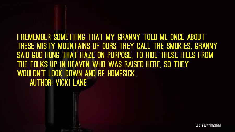 The Misty Mountains Quotes By Vicki Lane