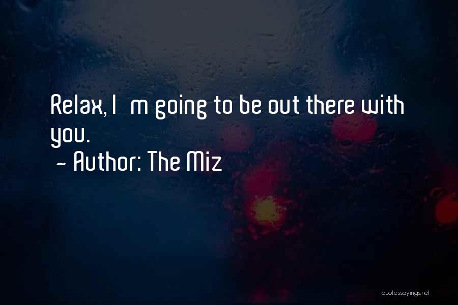 The Miz Quotes 945966