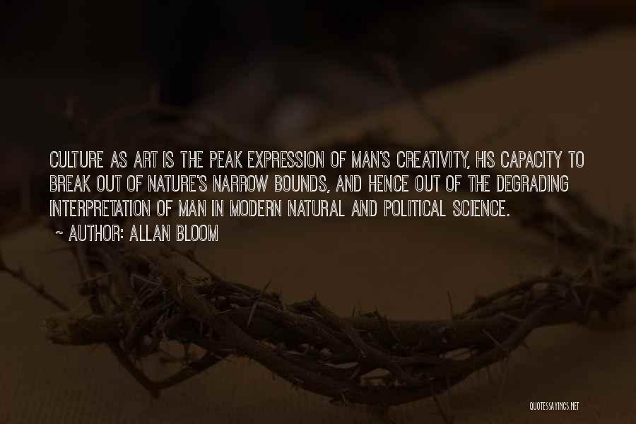 The Modern Culture Quotes By Allan Bloom The Modern Culture Quotes By Allan Bloom