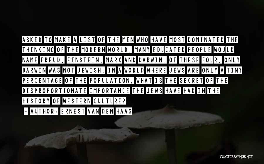 The Modern Culture Quotes By Ernest Van Den Haag The Modern Culture Quotes By Ernest Van Den Haag