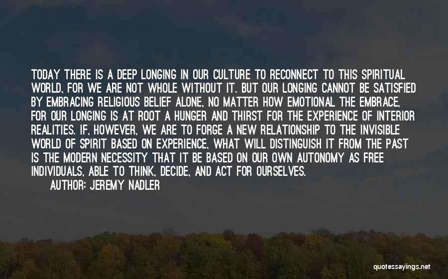 The Modern Culture Quotes By Jeremy Nadler The Modern Culture Quotes By Jeremy Nadler