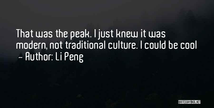 The Modern Culture Quotes By Li Peng