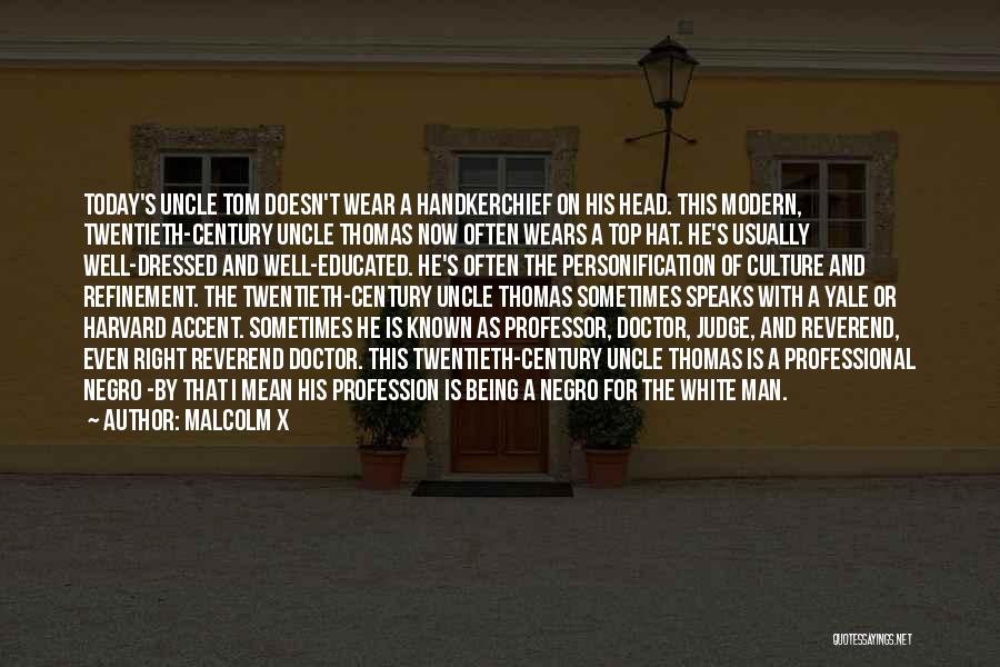 The Modern Culture Quotes By Malcolm X The Modern Culture Quotes By Malcolm X