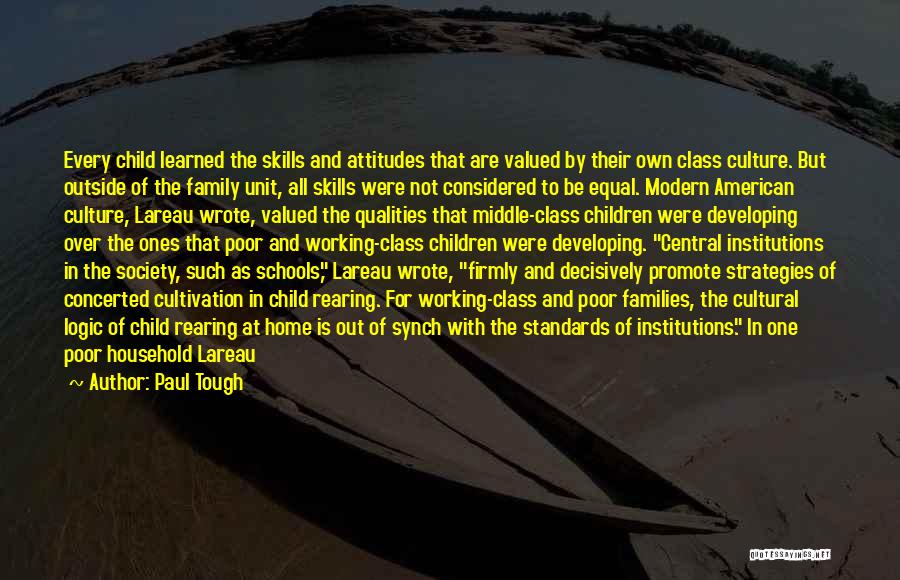 The Modern Culture Quotes By Paul Tough The Modern Culture Quotes By Paul Tough