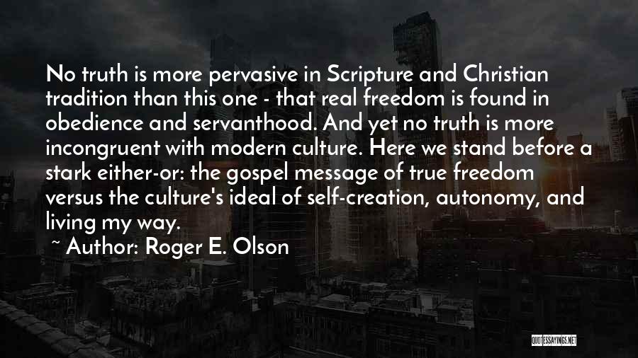 The Modern Culture Quotes By Roger E. Olson The Modern Culture Quotes By Roger E. Olson