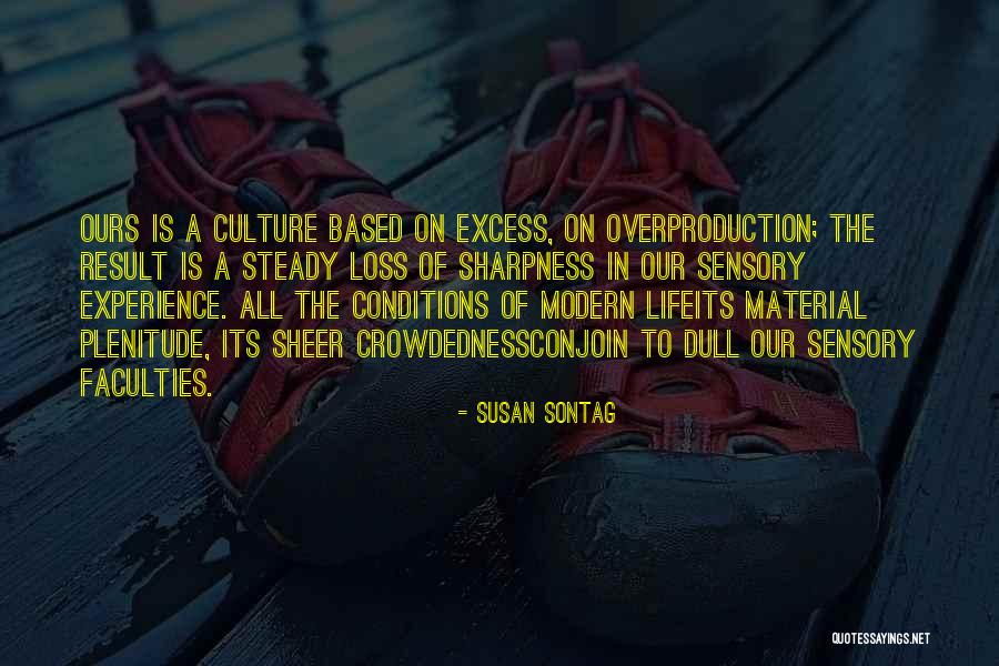 The Modern Culture Quotes By Susan Sontag