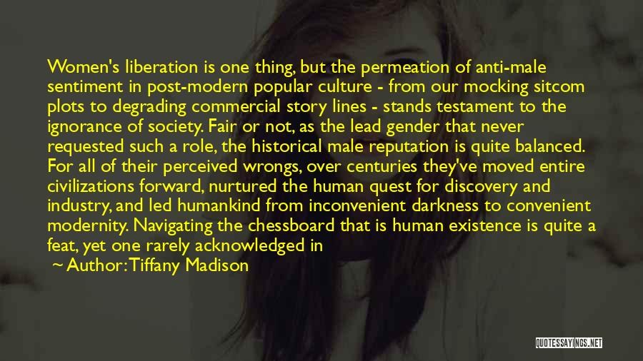 The Modern Culture Quotes By Tiffany Madison