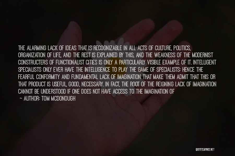 The Modern Culture Quotes By Tom McDonough The Modern Culture Quotes By Tom McDonough