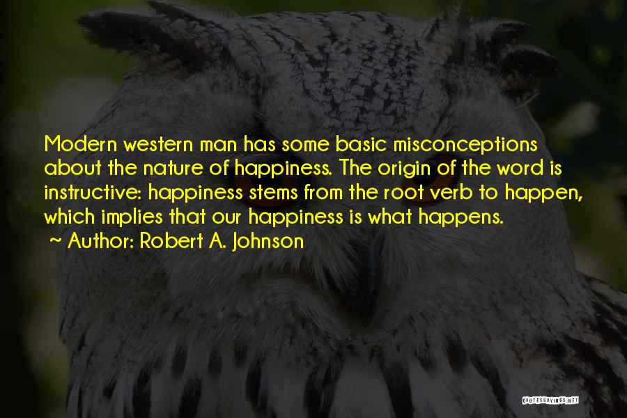 The Modern Man Quotes By Robert A. Johnson