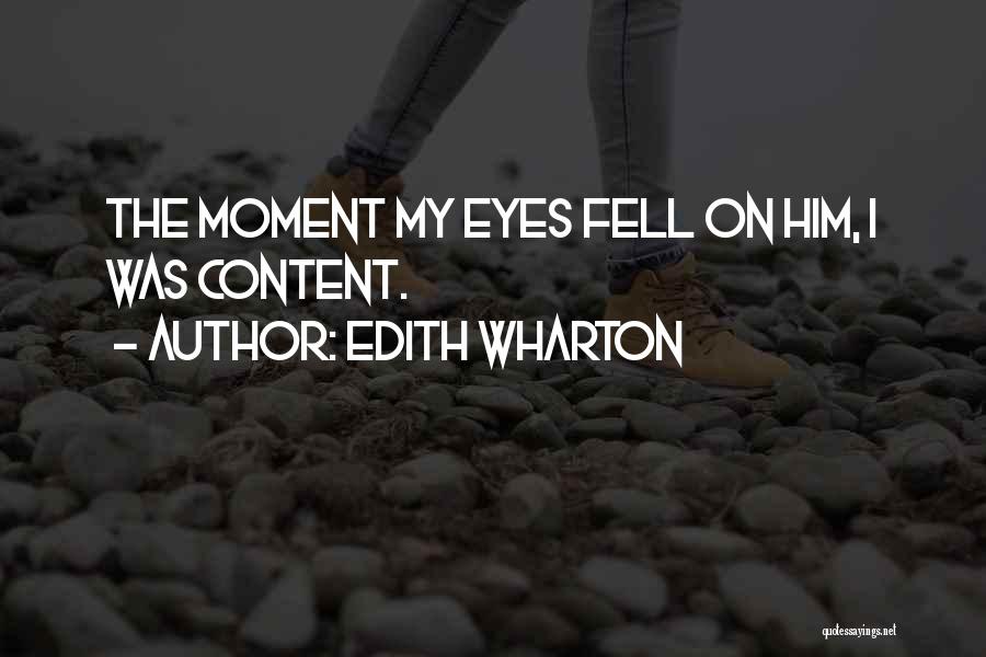The Moment I Fell In Love With You Quotes By Edith Wharton