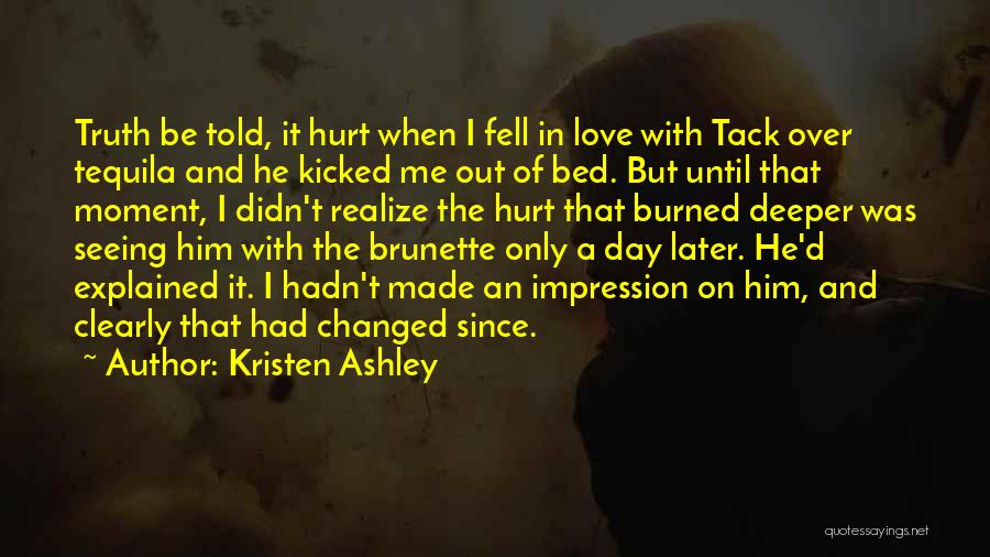 The Moment I Fell In Love With You Quotes By Kristen Ashley
