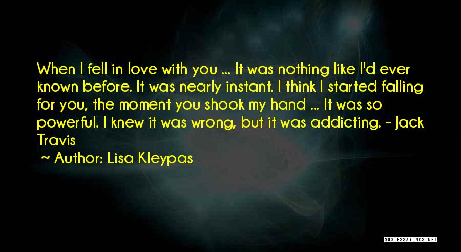 The Moment I Fell In Love With You Quotes By Lisa Kleypas