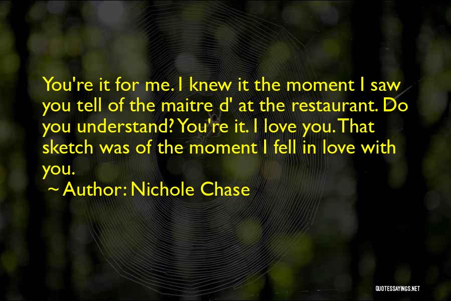 The Moment I Fell In Love With You Quotes By Nichole Chase