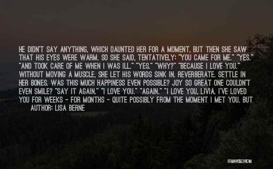 The Moment I Met You Quotes By Lisa Berne