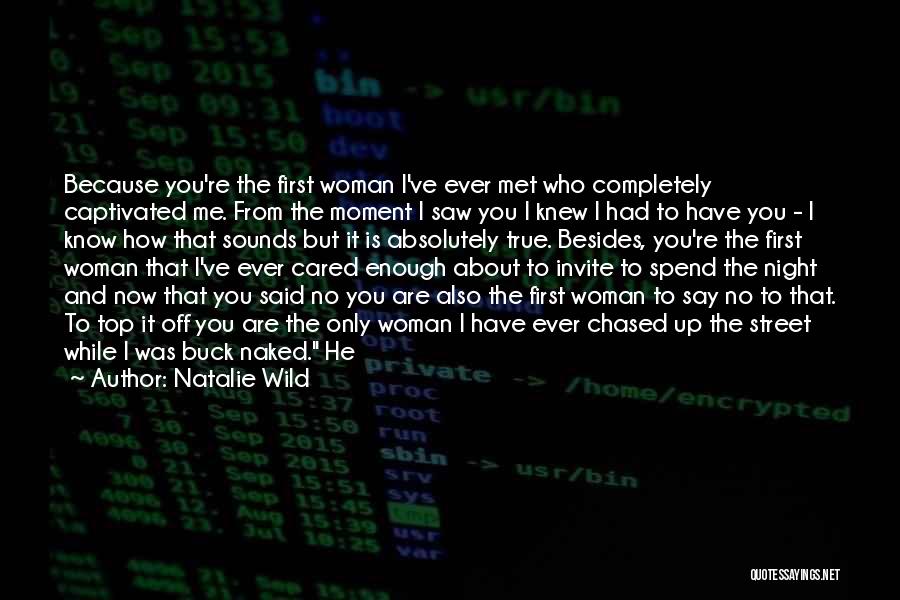 The Moment I Met You Quotes By Natalie Wild