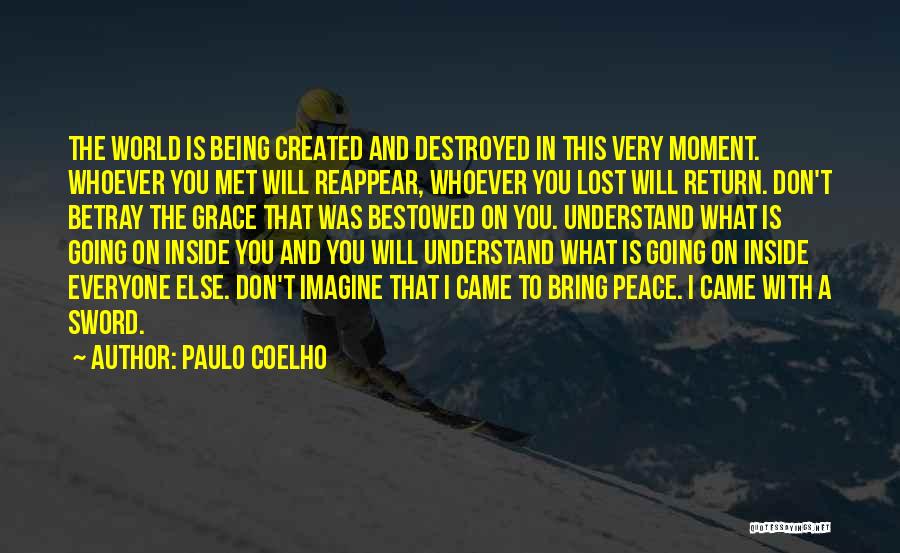 The Moment I Met You Quotes By Paulo Coelho