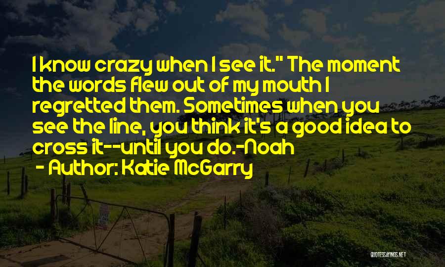 The Moment I See You Quotes By Katie McGarry