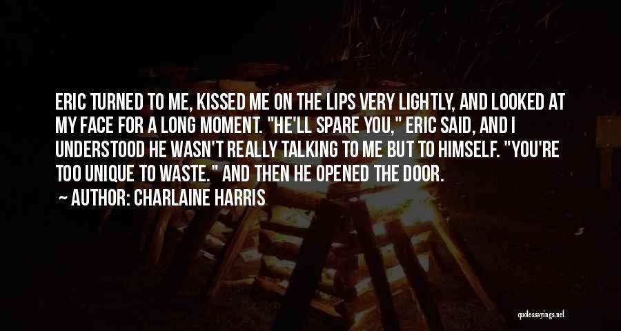 The Moment You Kissed Me Quotes By Charlaine Harris