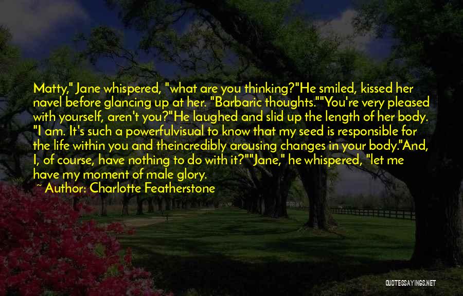 The Moment You Kissed Me Quotes By Charlotte Featherstone