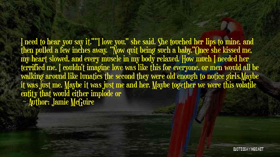 The Moment You Kissed Me Quotes By Jamie McGuire