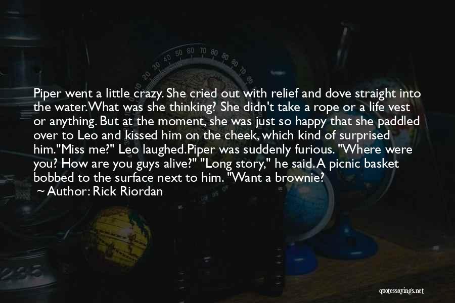 The Moment You Kissed Me Quotes By Rick Riordan