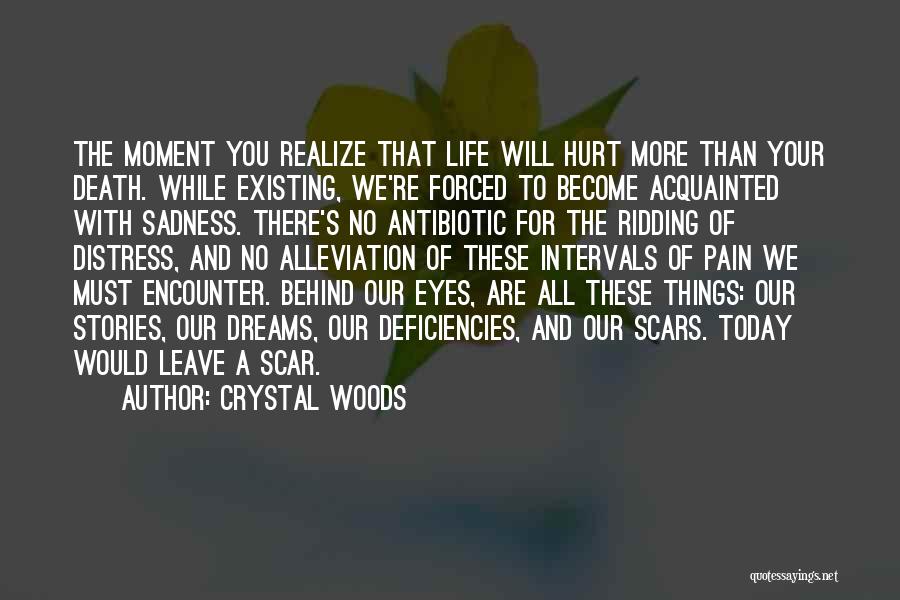 The Moment You Realize Quotes By Crystal Woods