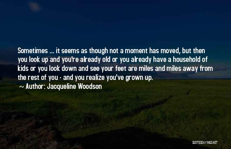 The Moment You Realize Quotes By Jacqueline Woodson