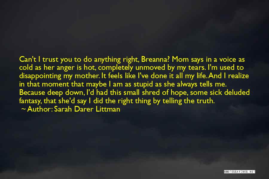 The Moment You Realize Quotes By Sarah Darer Littman
