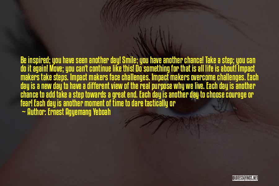 The Moment You Wake Up Quotes By Ernest Agyemang Yeboah