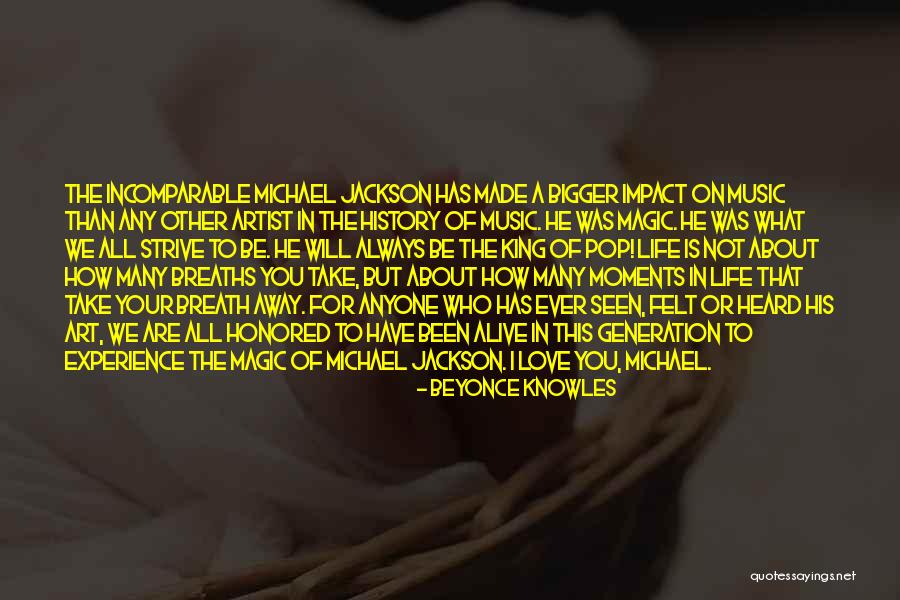 The Moments That Take Your Breath Away Quotes By Beyonce Knowles The Moments That Take Your Breath Away Quotes By Beyonce Knowles