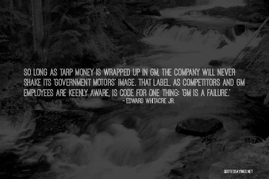 The Money Code Quotes By Edward Whitacre Jr. The Money Code Quotes By Edward Whitacre Jr.