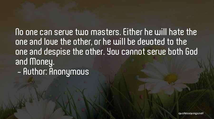 The Money Masters Quotes By Anonymous